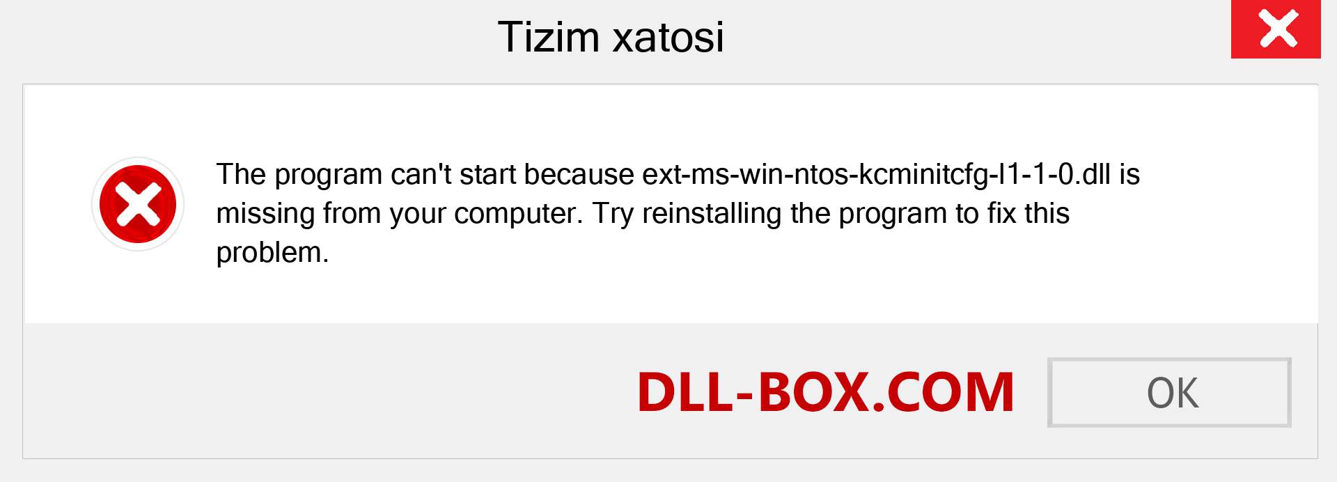 ext-ms-win-ntos-kcminitcfg-l1-1-0.dll fayli yo'qolganmi?. Windows 7, 8, 10 uchun yuklab olish - Windowsda ext-ms-win-ntos-kcminitcfg-l1-1-0 dll etishmayotgan xatoni tuzating, rasmlar, rasmlar